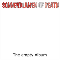 Sonnenblumen of Death - The empty Album