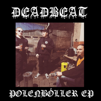 Deadbeat - Polenböller EP